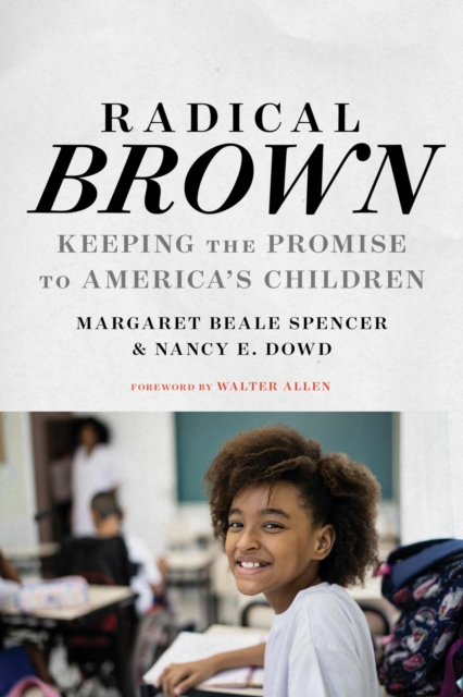 Radical Brown : Keeping the Promise to America's Children, Paperback / softback Book