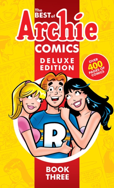 Best Of Archie Comics 3, The: Deluxe Edition, Hardback Book