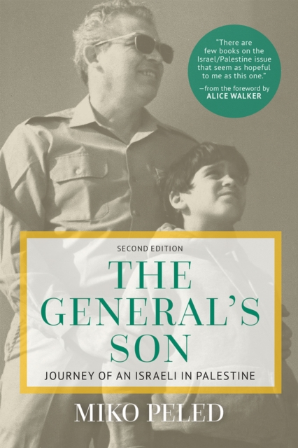 The General's Son : Journey of an Israeli in Palestine, Paperback / softback Book