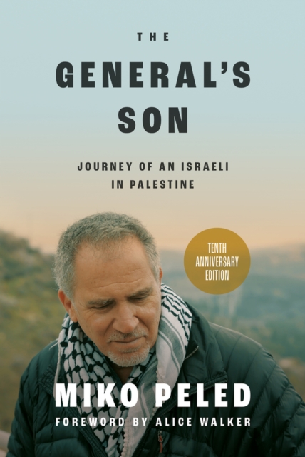 The General's Son : Journey of an Israeli in Palestine, Hardback Book