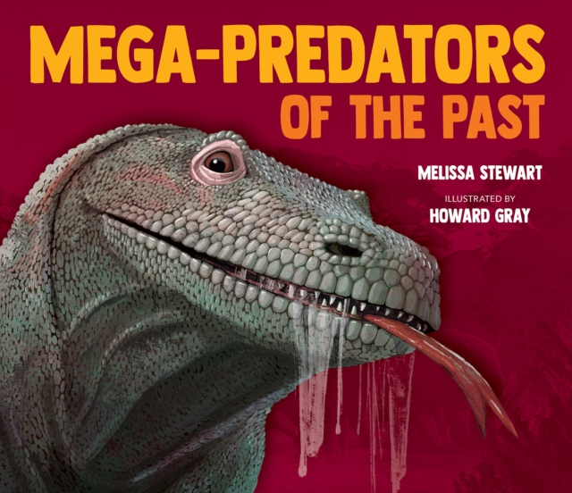 Mega-Predators of the Past, Hardback Book