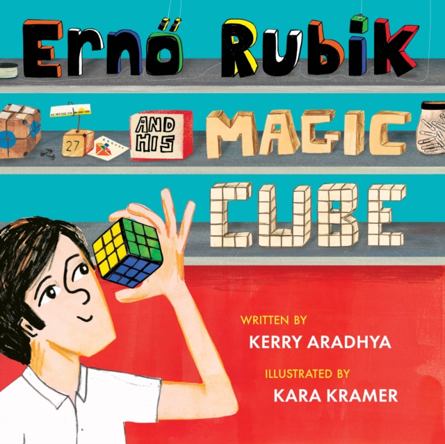 Erno Rubik and His Magic Cube, Hardback Book