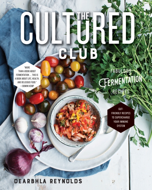 The Cultured Club : Fabulous Fermentation Recipes, EPUB eBook