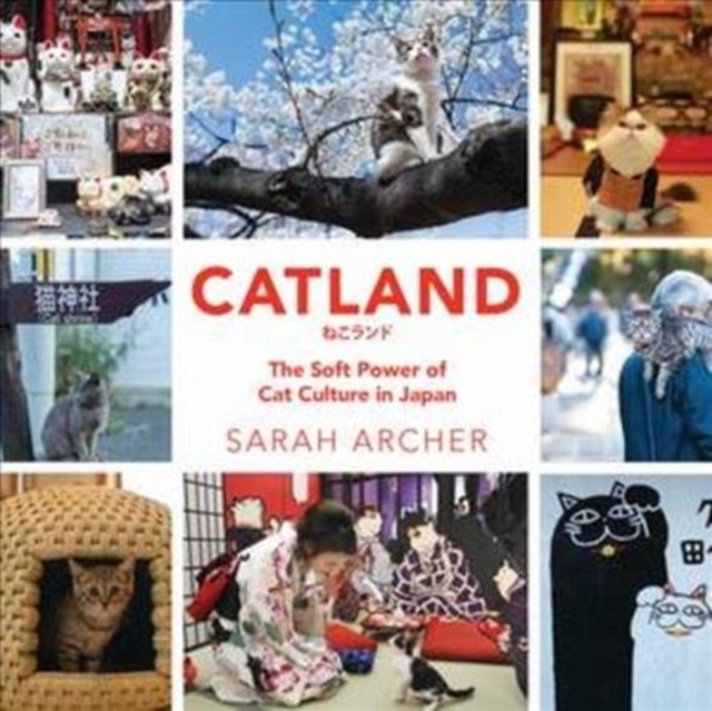 Catland : The Soft Power of Cat Culture in Japan, Hardback Book