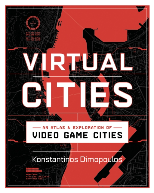 Virtual Cities : An Atlas & Exploration of Video Game Cities, EPUB eBook