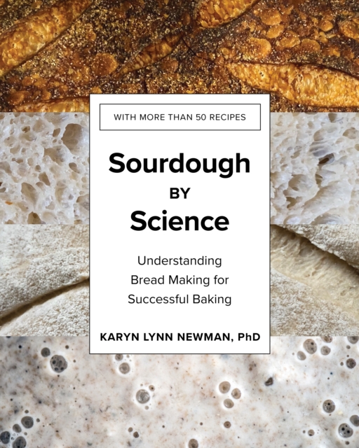 Sourdough by Science : Understanding Bread Making for Successful Baking, EPUB eBook