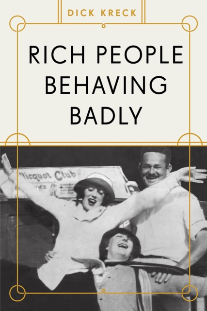 Rich People Behaving Badly, EPUB eBook