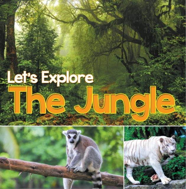 Let's Explore the Jungle : Wildlife Books for Kids, EPUB eBook