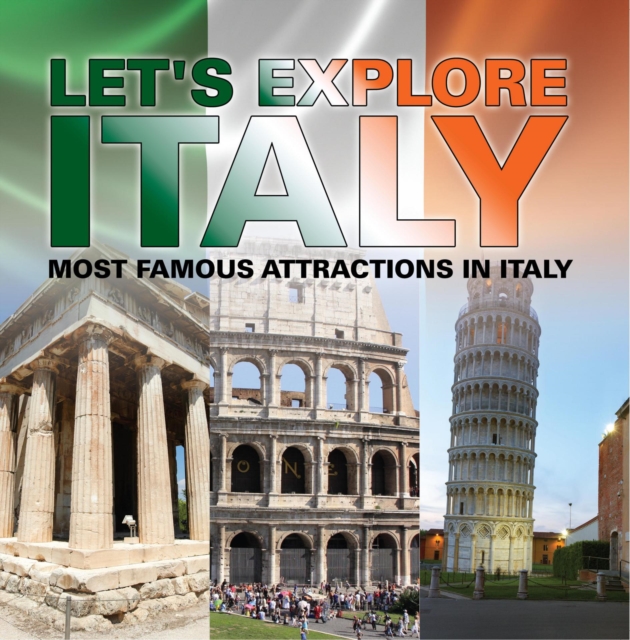 Let's Explore Italy (Most Famous Attractions in Italy) : Italy Travel Guide, EPUB eBook