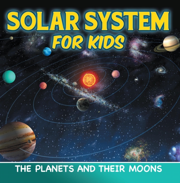 Solar System for Kids: The Planets and Their Moons : Universe for Kids, EPUB eBook