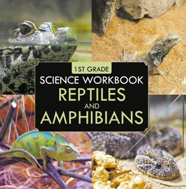 1st Grade Science Workbook: Reptiles and Amphibians, EPUB eBook