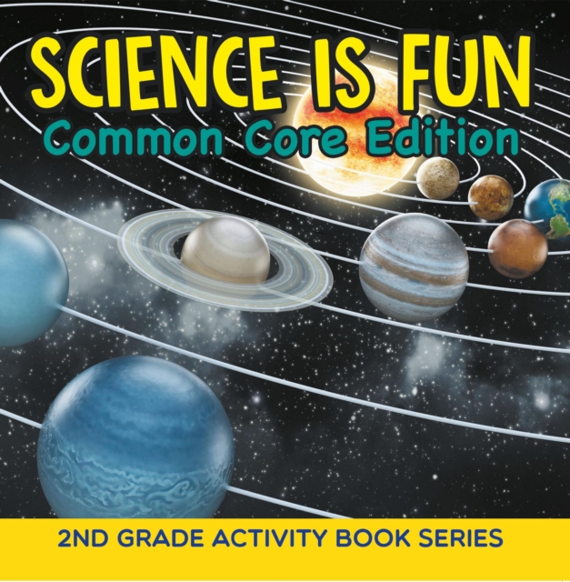 Science Is Fun (Common Core Edition) : 2nd Grade Activity Book Series, EPUB eBook