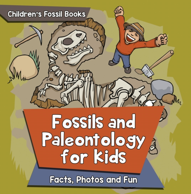 Fossils and Paleontology for kids: Facts, Photos and Fun | Children's Fossil Books, EPUB eBook