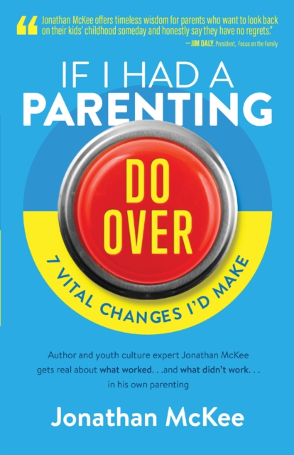 If I Had a Parenting Do-Over : 7 Vital Changes I'd Make, EPUB eBook
