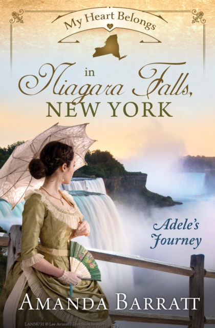 My Heart Belongs in Niagara Falls, New York : Adele's Journey, EPUB eBook