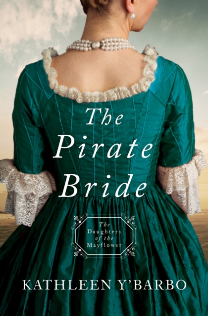 The Pirate Bride : Daughters of the Mayflower - Book 2, EPUB eBook