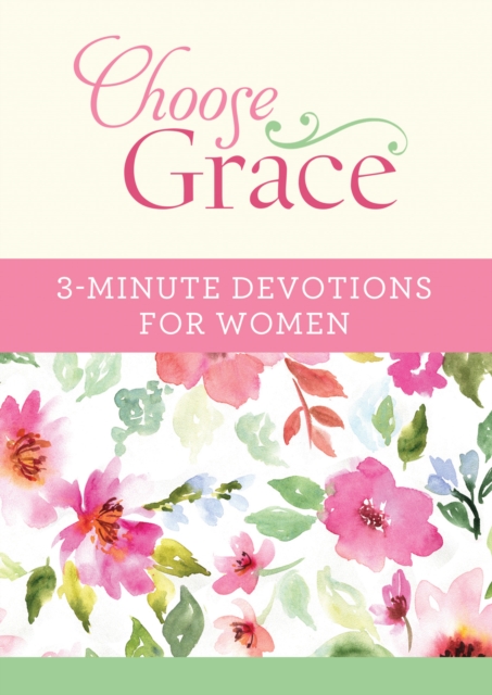 Choose Grace: 3-Minute Devotions for Women, EPUB eBook