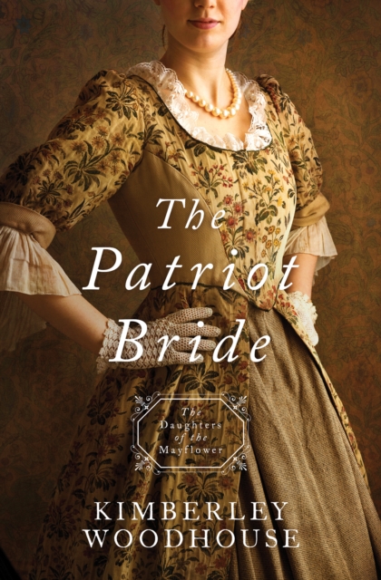 The Patriot Bride : Daughters of the Mayflower - book 4, EPUB eBook