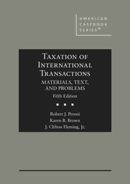 Taxation of International Transactions : Materials, Text, and Problems, Hardback Book