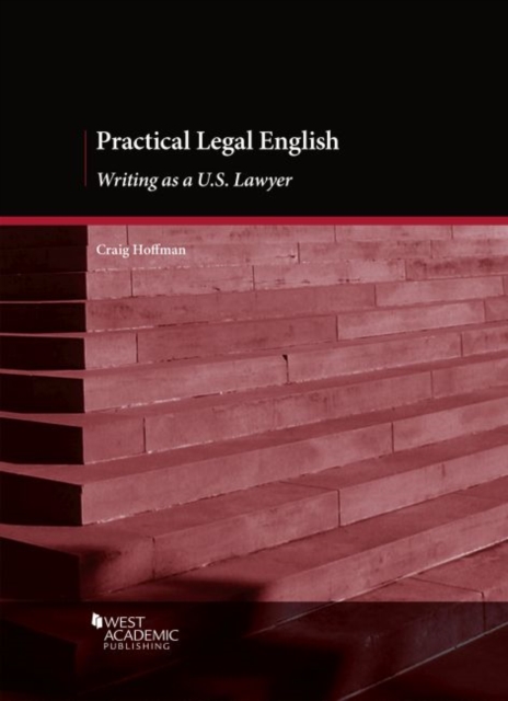 Practical Legal English : Writing as a U.S. Lawyer, Paperback / softback Book
