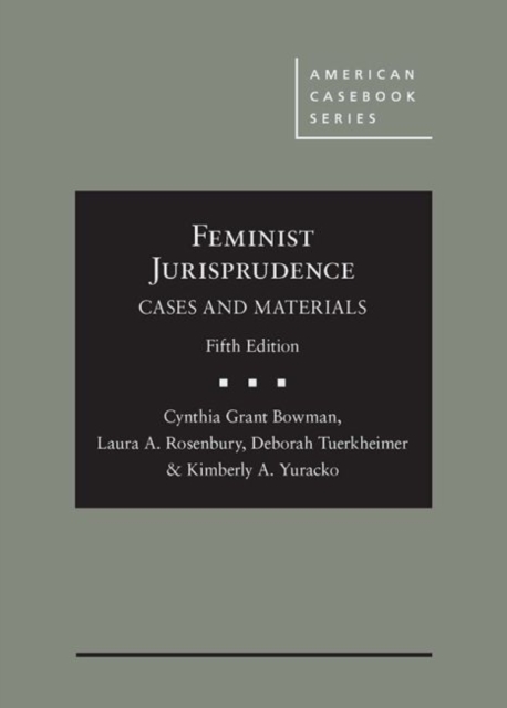 Feminist Jurisprudence : Cases and Materials, Hardback Book