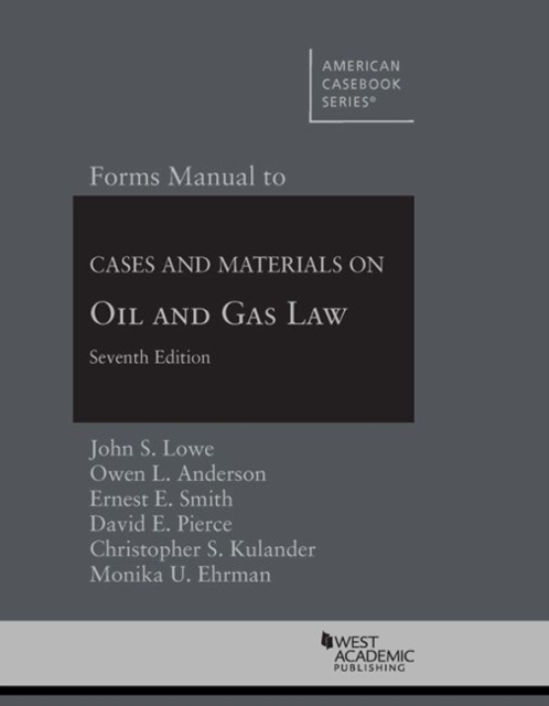 Forms Manual to Cases and Materials on Oil and Gas Law, Paperback / softback Book