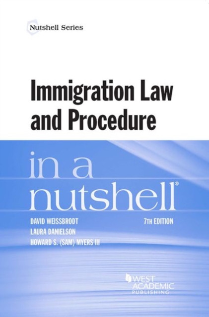 Immigration Law and Procedure in a Nutshell, Paperback / softback Book