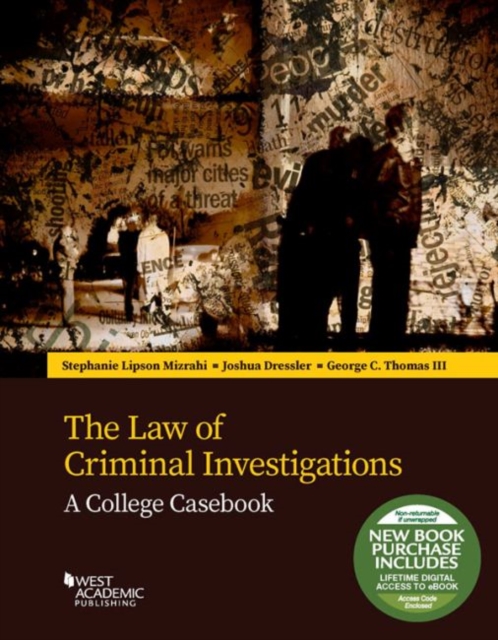 The Law of Criminal Investigations : A College Casebook, Paperback / softback Book
