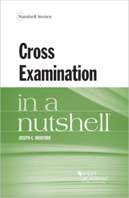 Cross Examination in a Nutshell, Paperback / softback Book