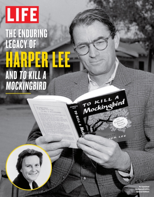 LIFE The Enduring Legacy of Harper Lee and To Kill a Mockingbird, EPUB eBook