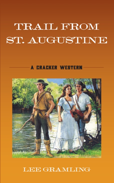 Trail from St. Augustine : A Cracker Western, Paperback / softback Book