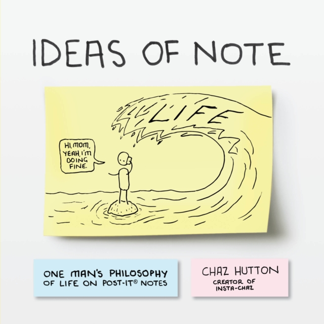 Ideas of Note : One Man's Philosophy of Life on Post-It (R) Notes, EPUB eBook