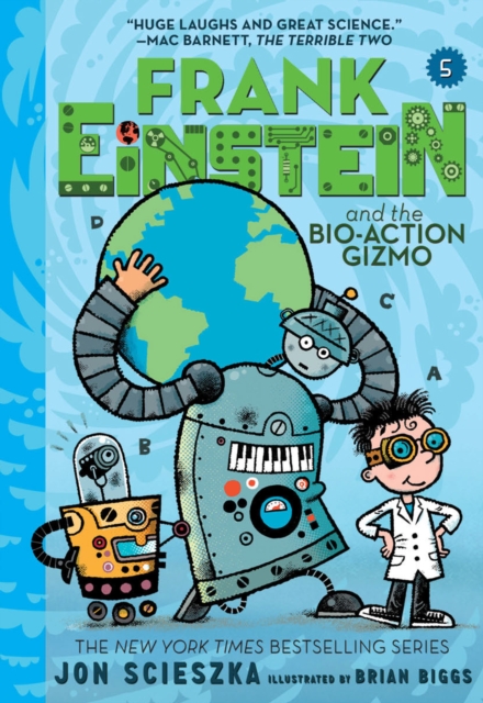 Frank Einstein and the Bio-Action Gizmo (Frank Einstein Series #5) : Book Five, EPUB eBook