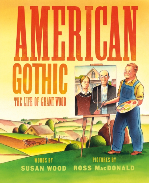 American Gothic : The Life of Grant Wood, EPUB eBook