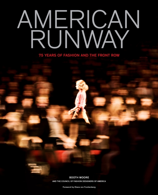 American Runway : 75 Years of Fashion and the Front Row, EPUB eBook