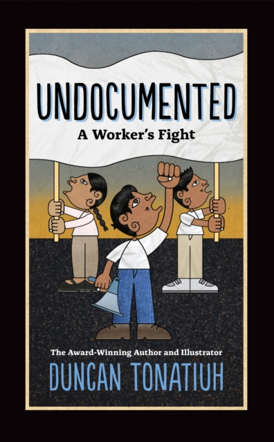 Undocumented : A Worker's Fight, EPUB eBook