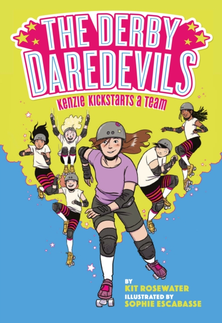 The Derby Daredevils: Kenzie Kickstarts a Team : (The Derby Daredevils Book #1), EPUB eBook