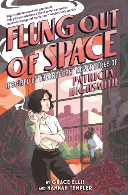 Flung Out of Space : Inspired by the Indecent Adventures of Patricia Highsmith, EPUB eBook