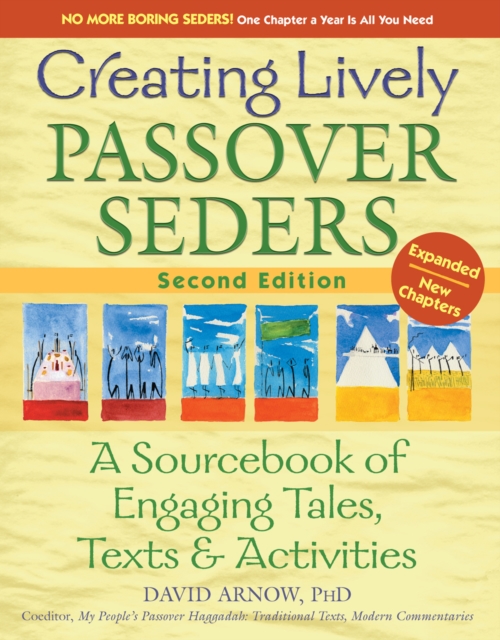 Creating Lively Passover Seders (2nd Edition) : A Sourcebook of Engaging Tales, Texts & Activities, Hardback Book