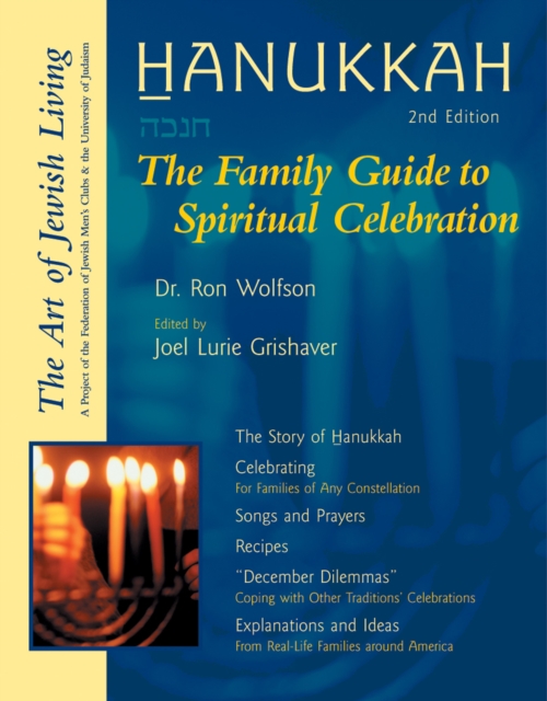 Hanukkah (Second Edition) : The Family Guide to Spiritual Celebration, Hardback Book
