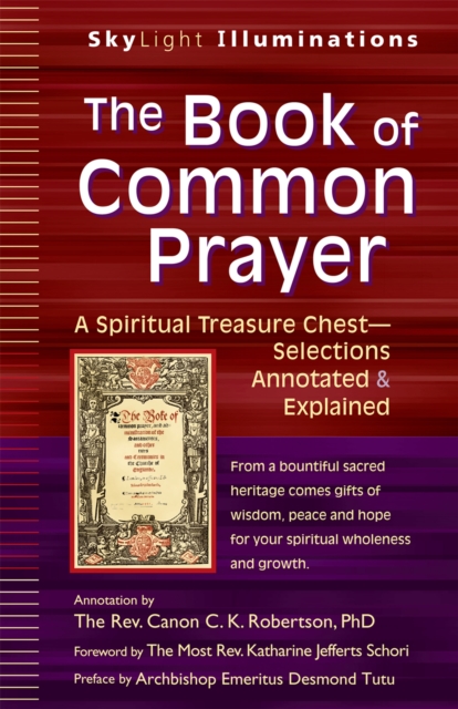 The Book of Common Prayer : A Spiritual Treasure Chest-Selections Annotated & Explained, Hardback Book