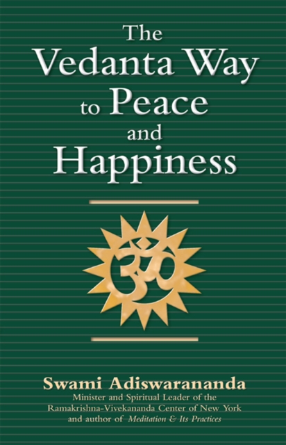 The Vedanta Way to Peace and Happiness, Hardback Book