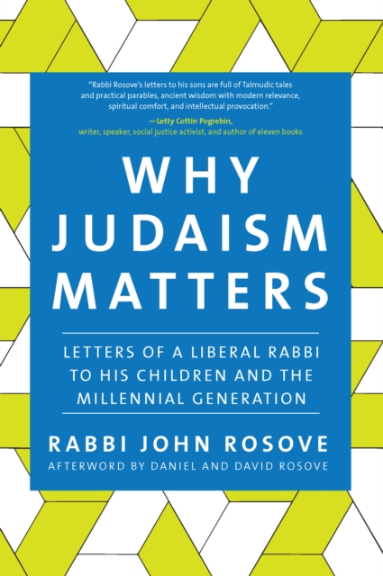 Why Judaism Matters : Letters of a Liberal Rabbi to his Children and the Millennial Generation, Hardback Book