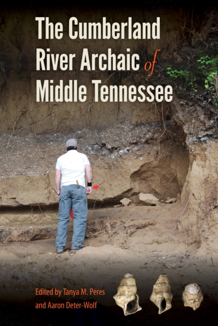The Cumberland River Archaic of Middle Tennessee, PDF eBook