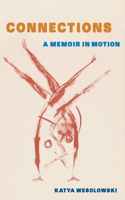 Capoeira Connections : A Memoir in Motion, Hardback Book