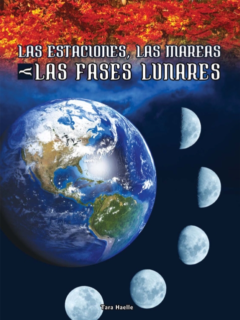 Las estaciones, las mareas y las fases lunares : Seasons, Tides, and Lunar Phases, PDF eBook