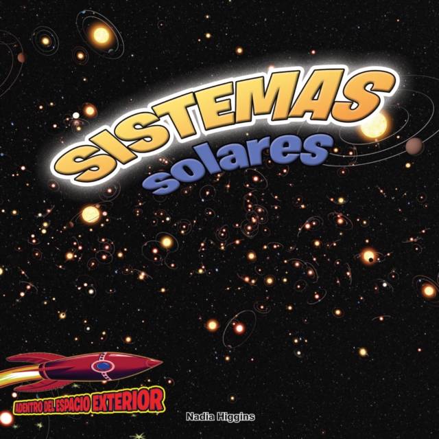 Sistemas solares: Planetas, estrellas y orbitas : Solar Systems: Planets, Stars, and Orbits, PDF eBook