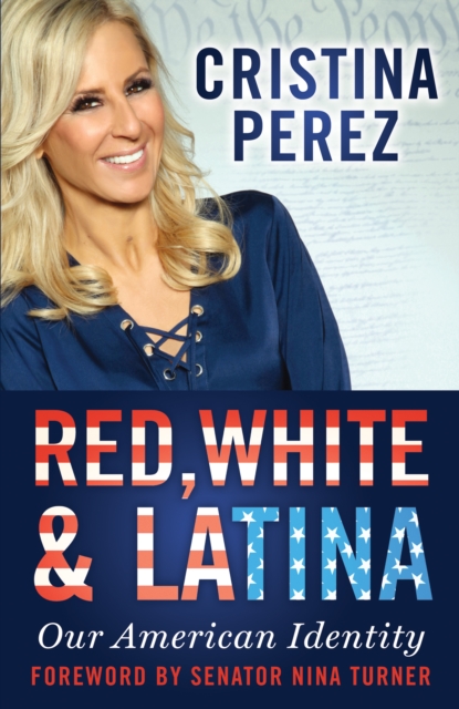 Red, White and Latina : Our American Identity, Paperback / softback Book