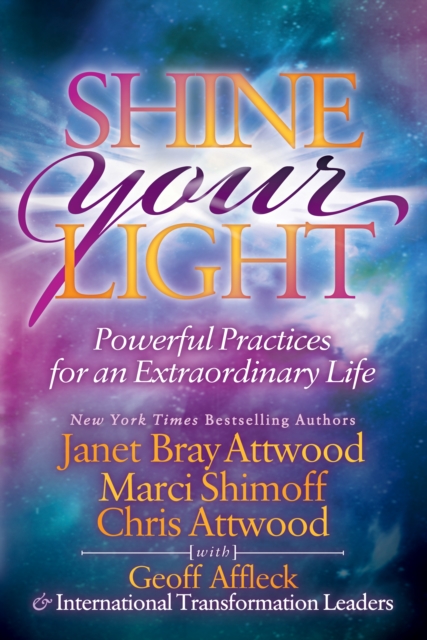 Shine Your Light : Powerful Practices for an Extraordinary Life, Paperback / softback Book