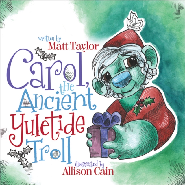 Carol, the Ancient Yuletide Troll, EPUB eBook